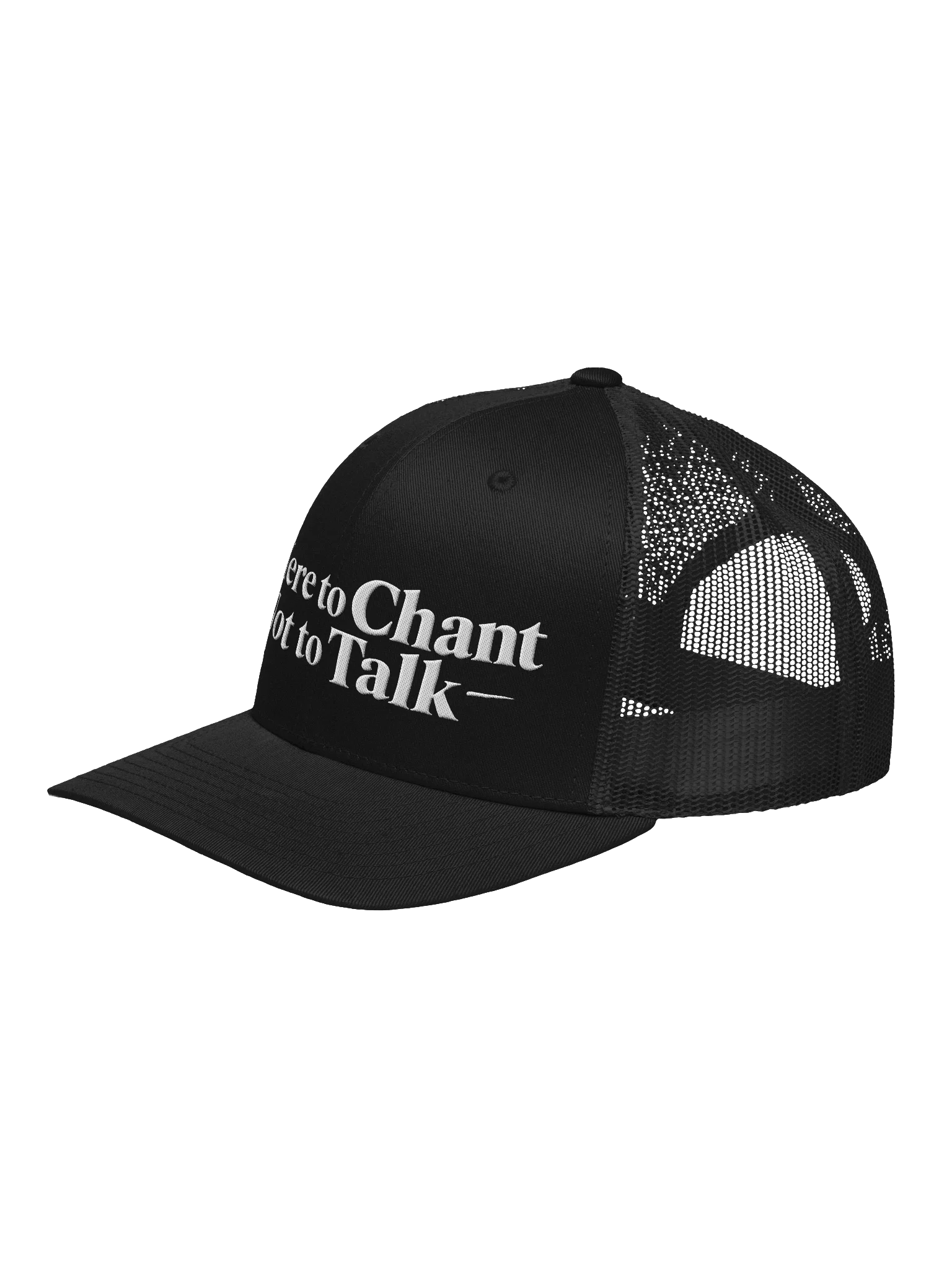 I'm Here to Chant — Not to Talk — Trucker Hat product image (16)