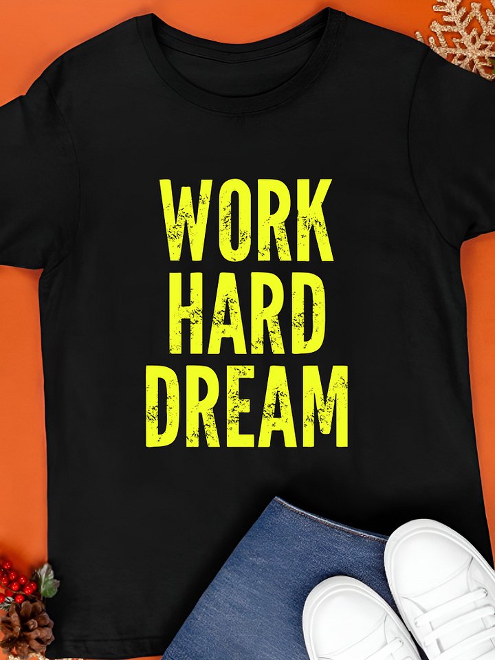 Work Hard Dream Labour Day 2025 T-Shirt product image (1)