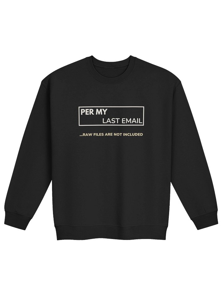 Per My Last Email Classic Sweatshirt product image (1)