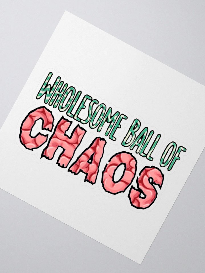 Wholesome Ball of Chaos Sticker product image (2)
