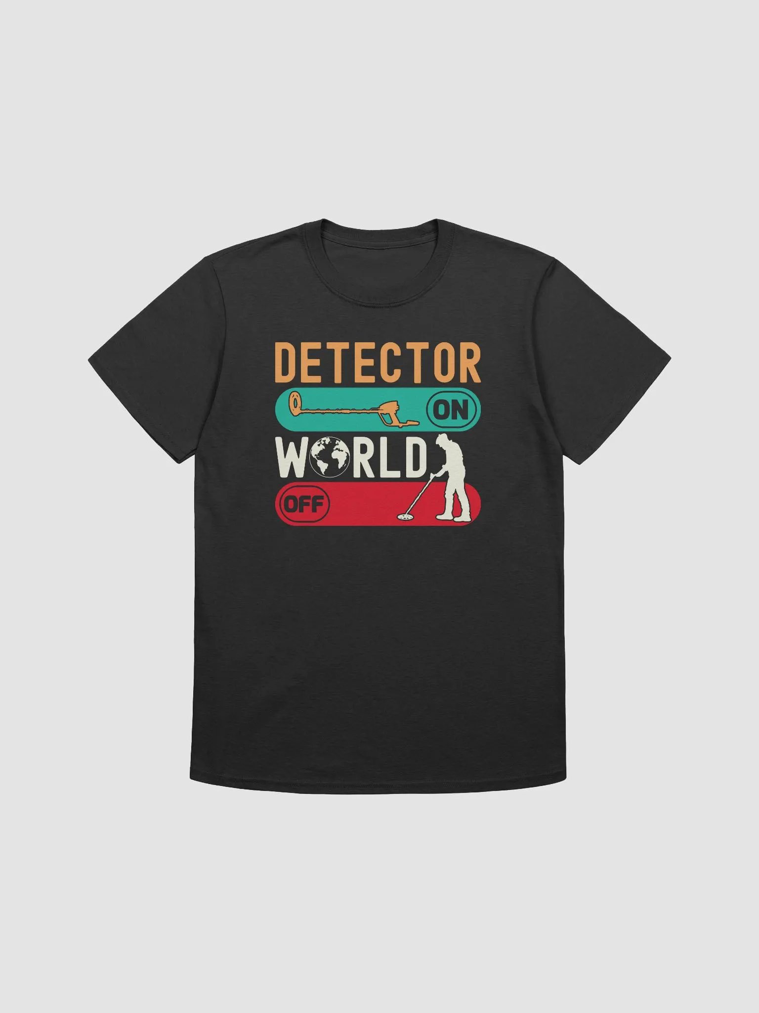 Detector On World Off Unisex T-Shirt product image (6)