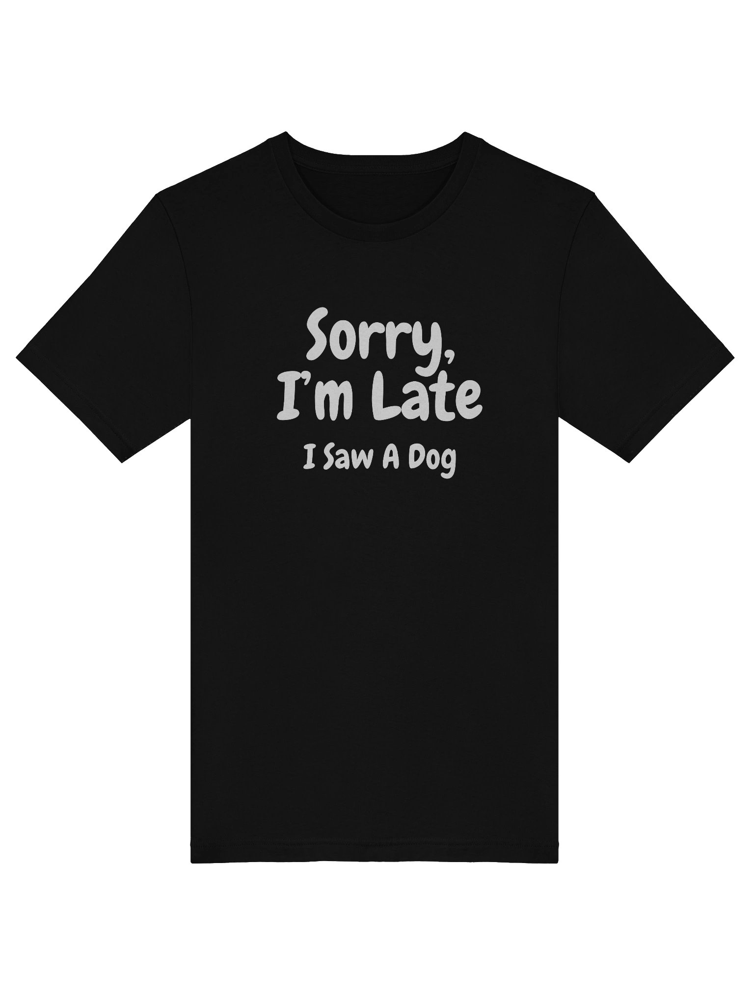 Sorry I'm Late, I Saw A Dog product image (22)