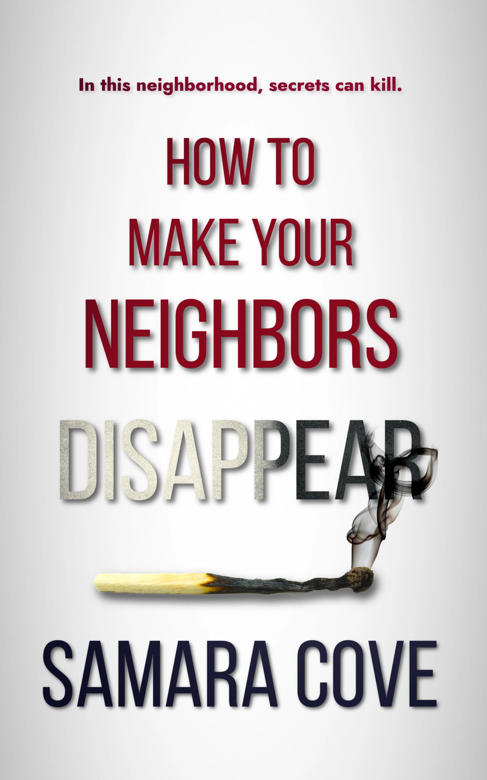 How To Make Your Neighbors Disappear (signed paperback edition) product image (1)