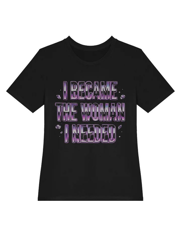 I Became The Woman I Needed – Chrome Statement Tee product image (2)