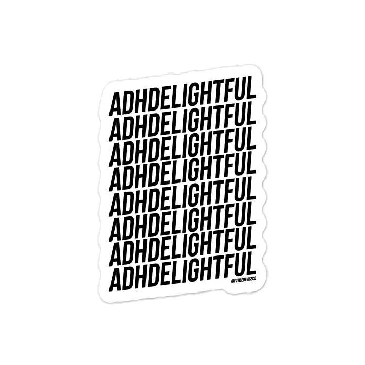 FUTILE DEVICE: ADHDELIGHTFUL (STICKER) product image (1)