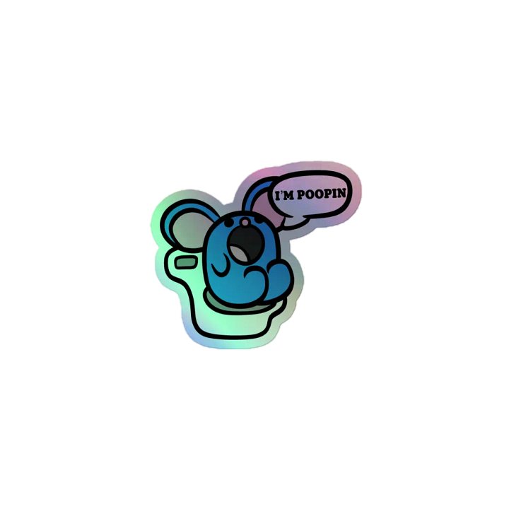 I'm Poopin' Holographic Sticker product image (1)