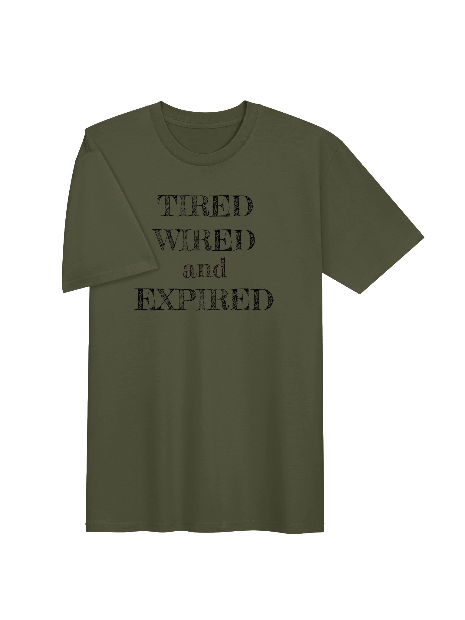 The "Tired, Wired, Expired" Statement product image (29)
