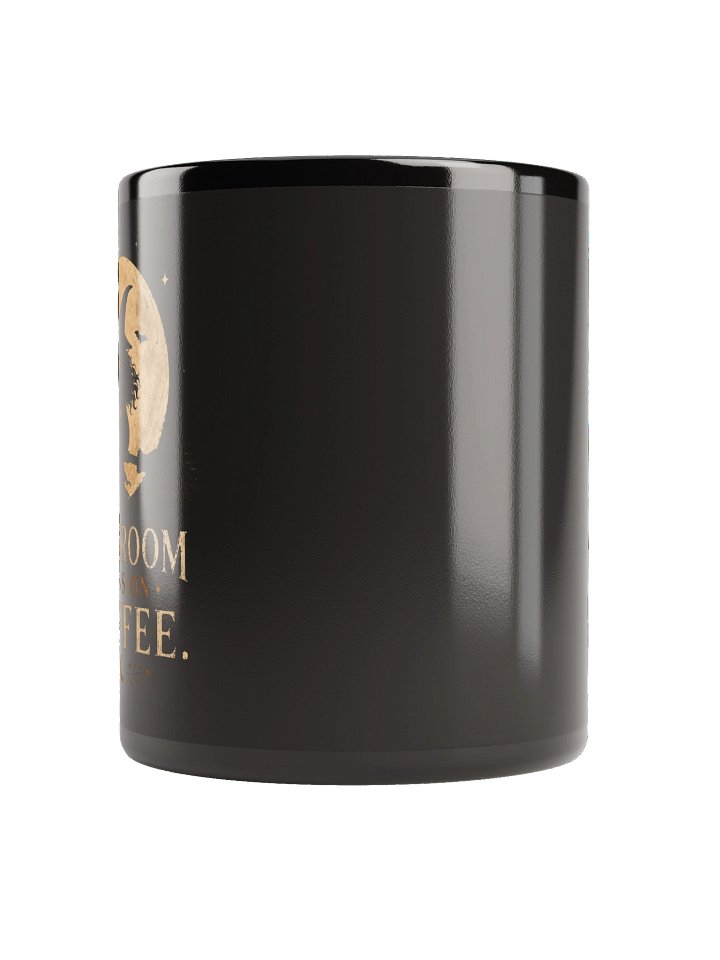 My Broom Runs on Coffee Mug product image (3)