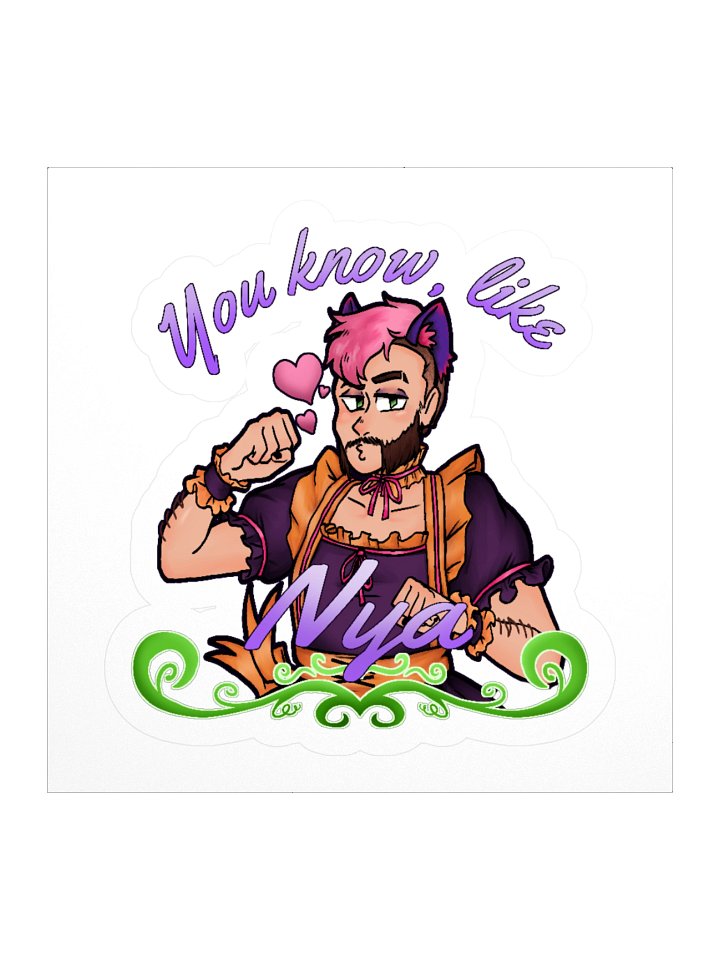 "you know, like Nya" Sticker product image (1)