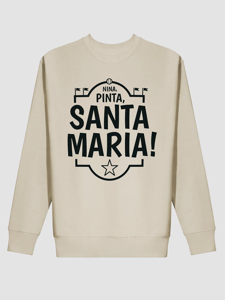 Nina Pinta Santa Maria! Sweatshirt product image (10)