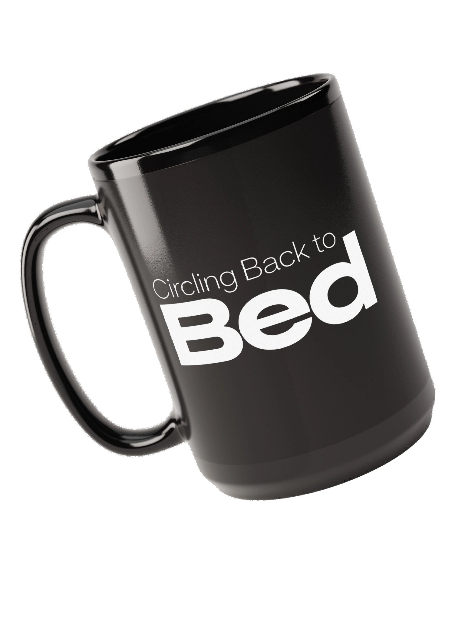 “Circling Back to Bed” — 15 oz Black Mug product image (3)