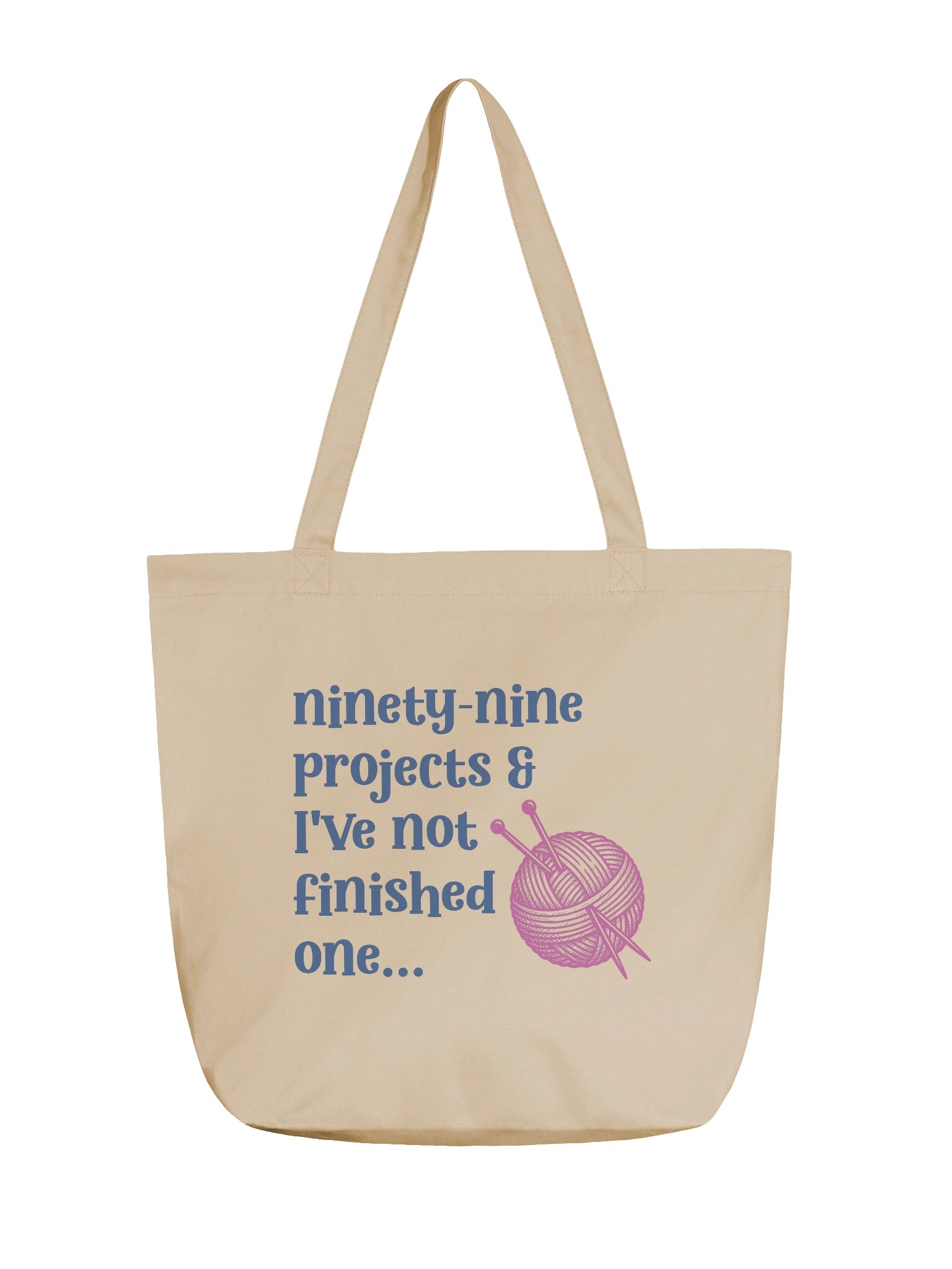 Ninety‑Nine Projects & I’ve Not Finished One… Tote Bag product image (1)