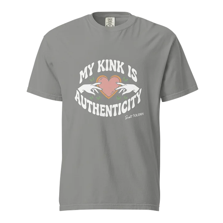 “My Kink Is Authenticity” Gray T-Shirt product image (1)
