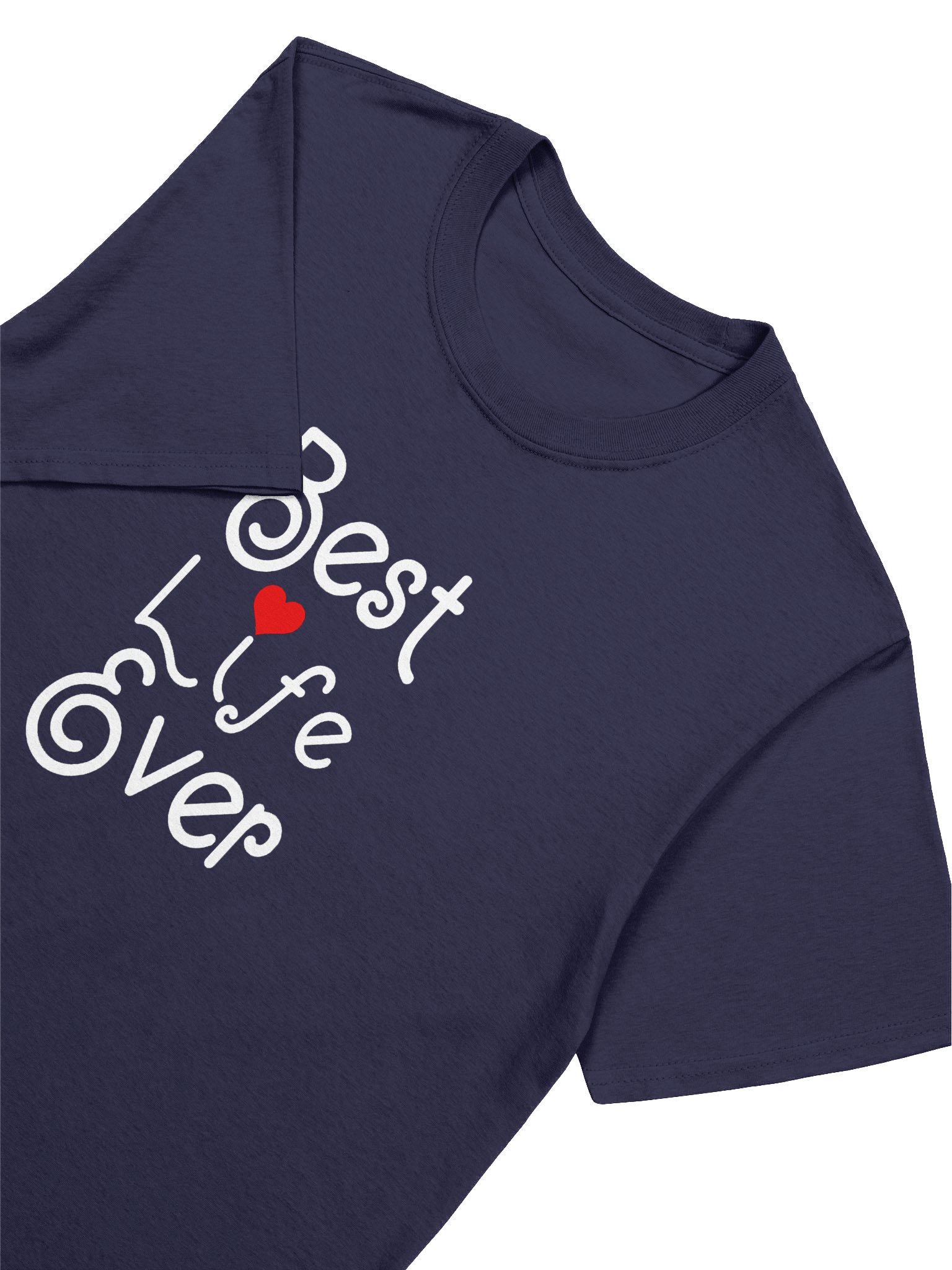 Best Life Ever Unisex T-Shirt product image (42)