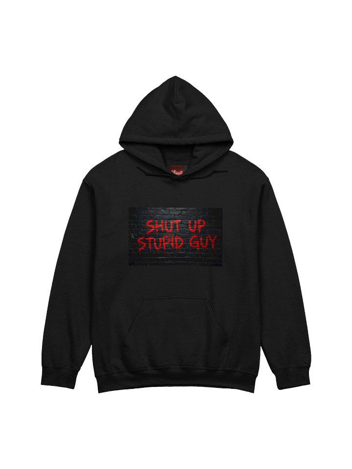 SHUT UP STUPID GUY Vibes Hoodie product image (3)