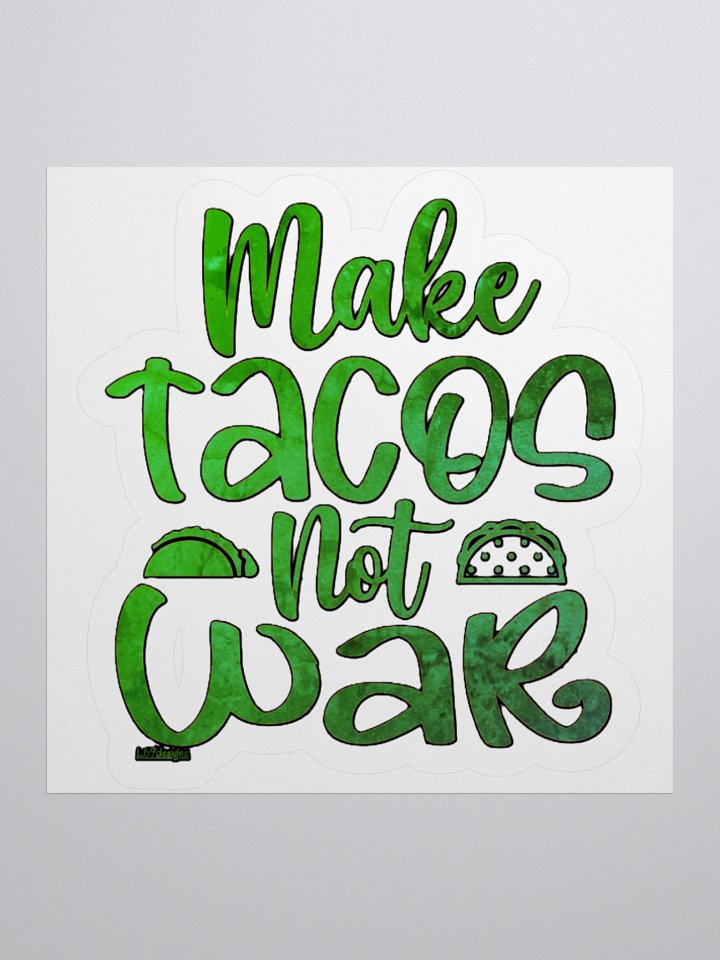 MAKE TACOS, NOT WAR product image (1)