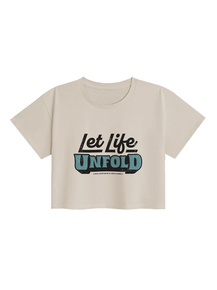 Let Life Unfold Crop product image (1)