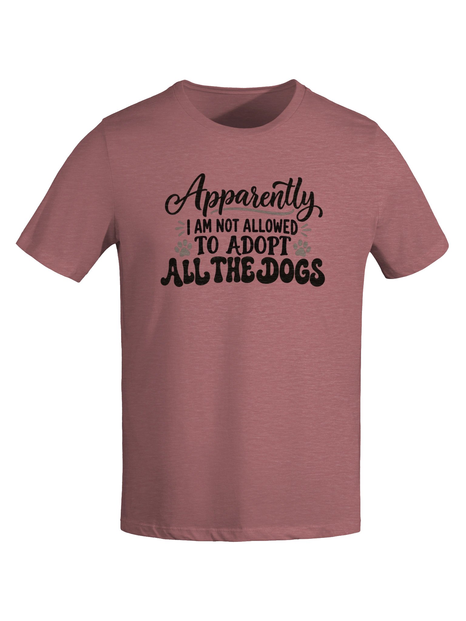 Apparently I Am Not Allowed to Adopt All the Dogs - Women's Tee product image (7)
