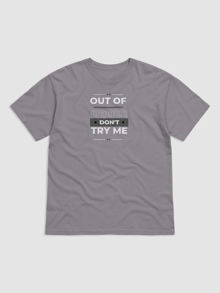 Out Of Order Don't Try Me Tee product image (1)