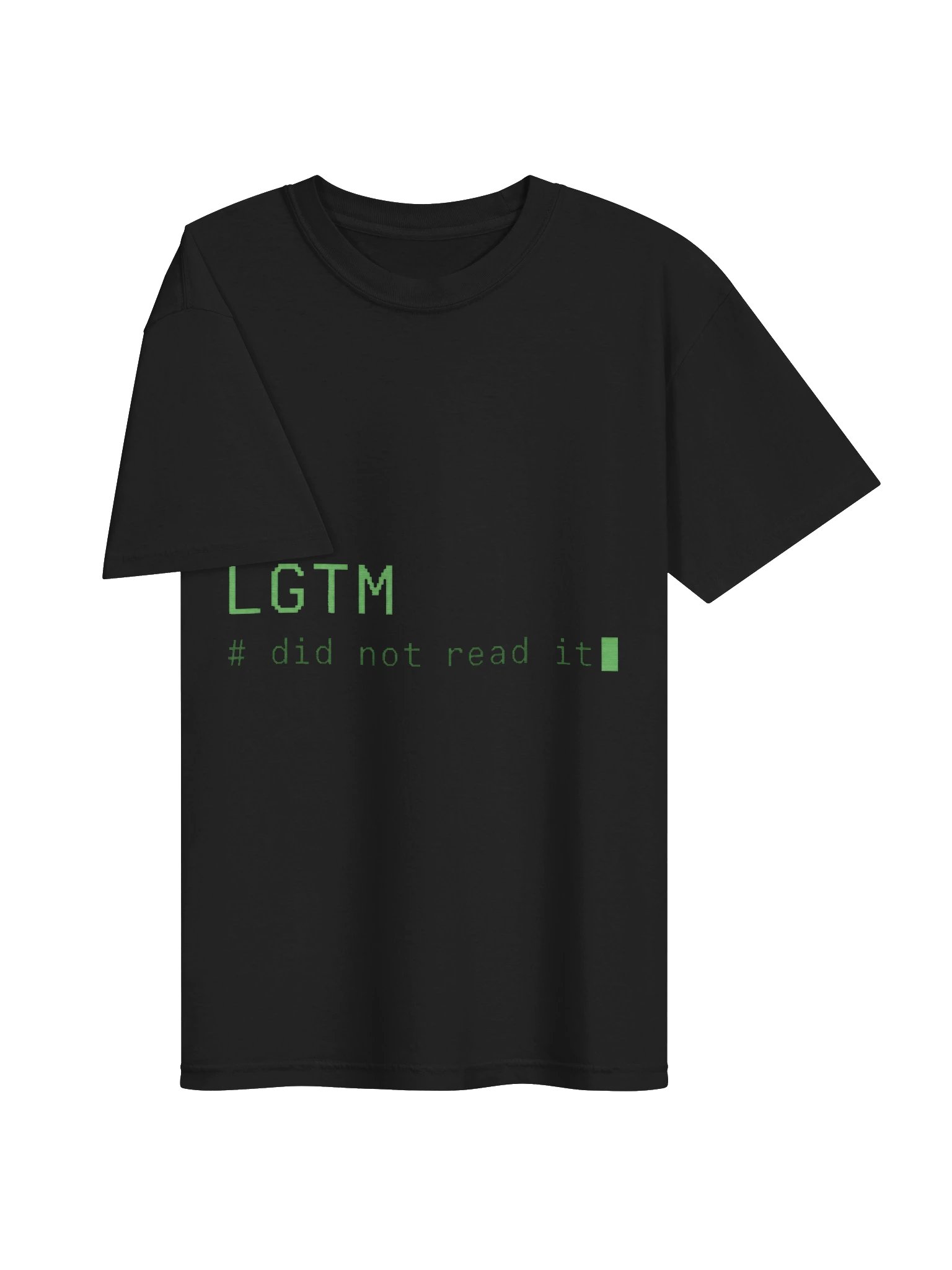 LGTM Did Not Read It Tee product image (7)