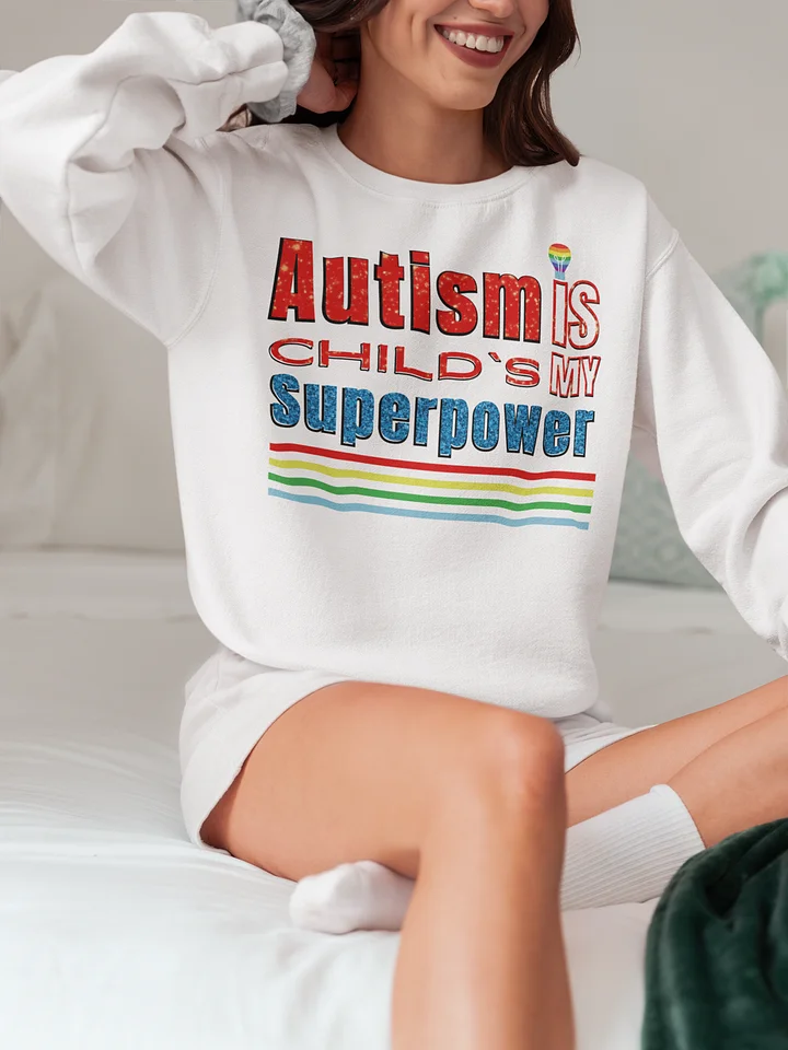 Autism Is My Child’s Superpower, Gildan Sweatshirt product image (1)