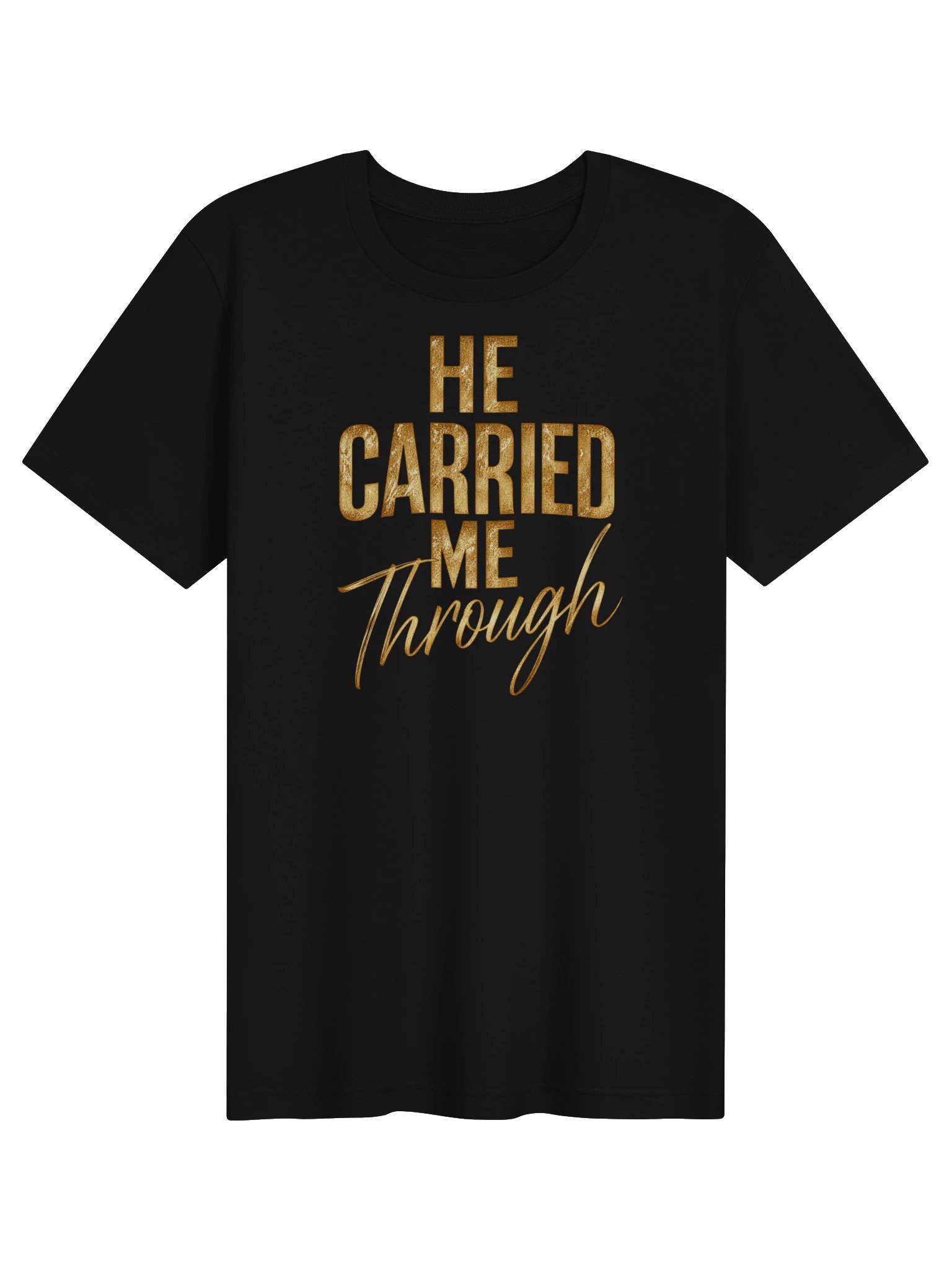 Joshua Clark He Carried Me Through Gold T-Shirt product image (1)