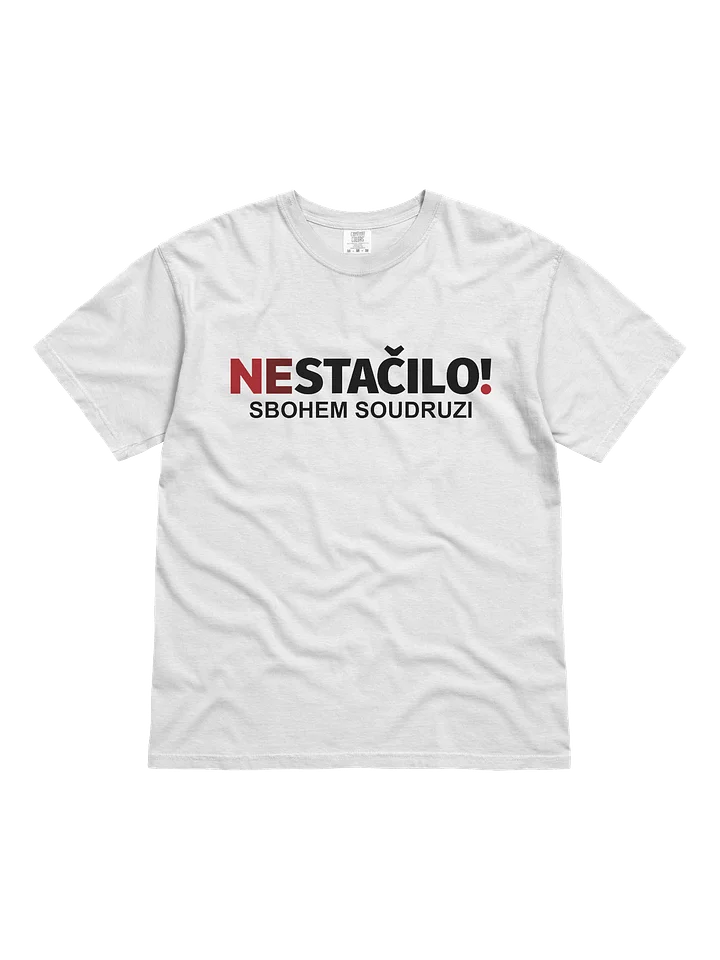 Tričko Nestačilo! Sbohem, soudruzi product image (1)