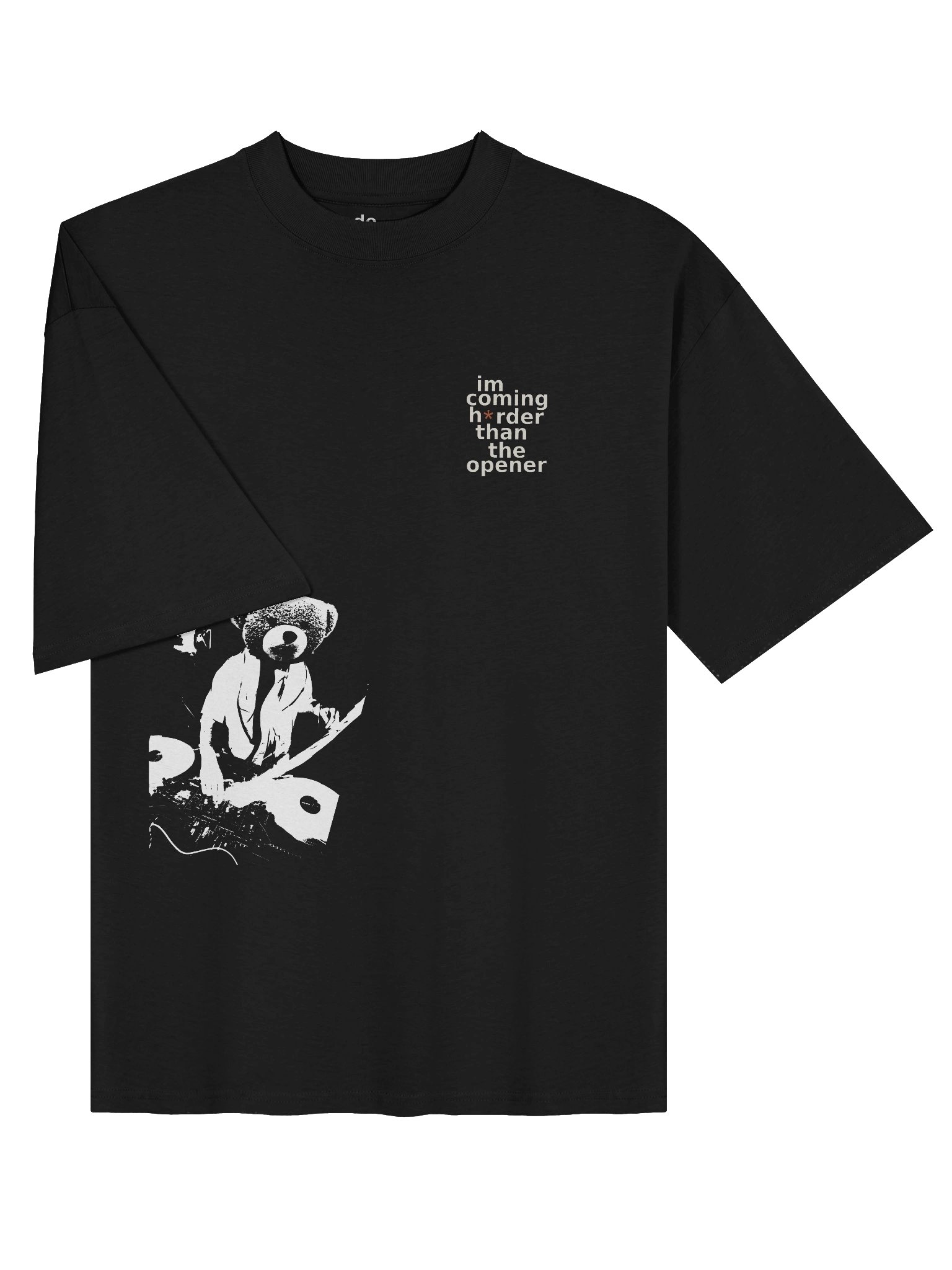 Im Coming H*rder than the Opener - Vertical Graphic Tee product image (6)