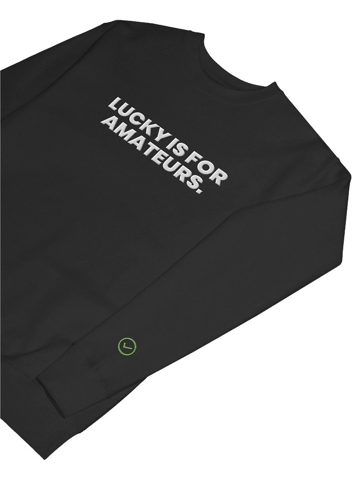 LUCKY IS FOR AMATEURS Cotton Heritage Premium Sweatshirt product image (2)