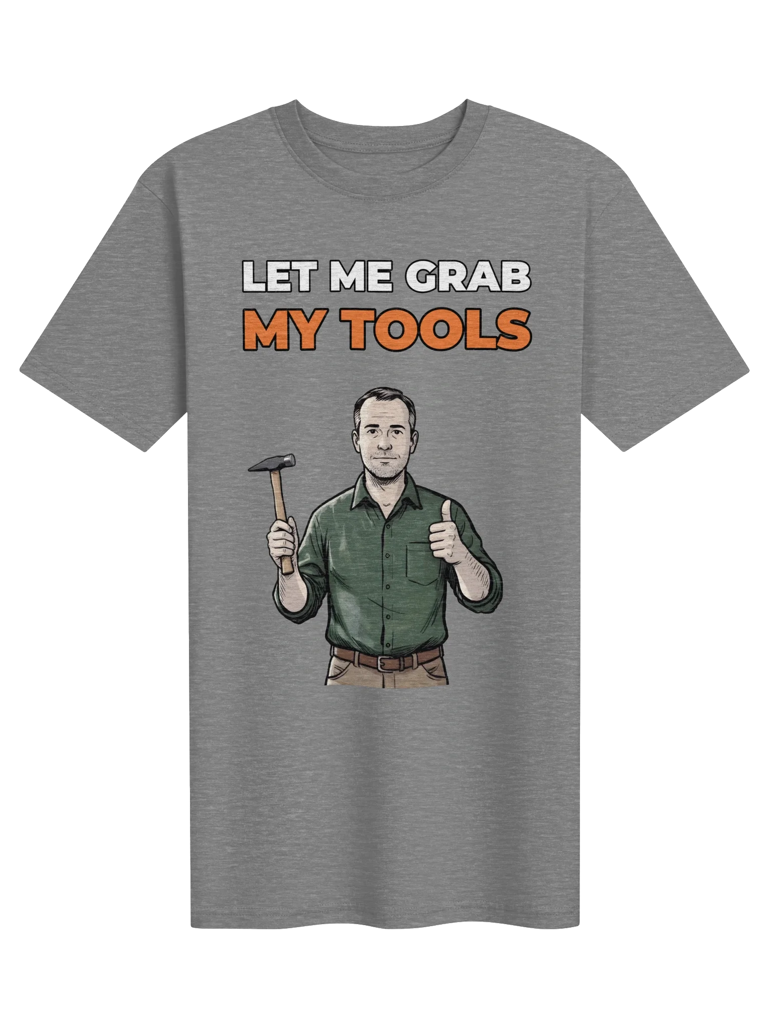 Let Me Grab My Tools Tee