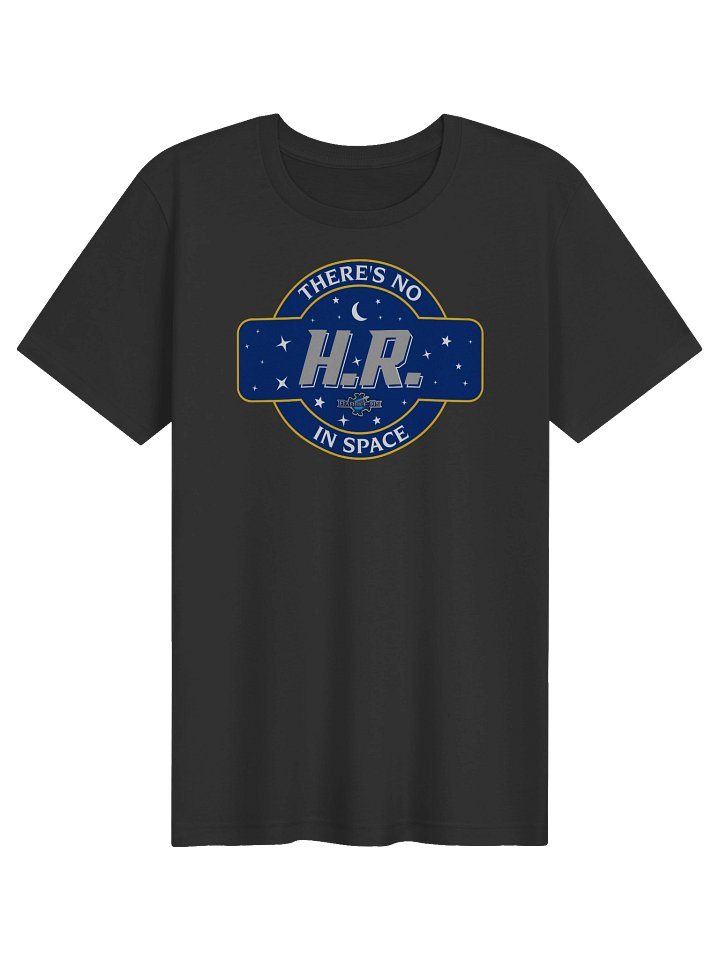 There’s No H.R. in Space Tee, Charcoal Edition product image (1)