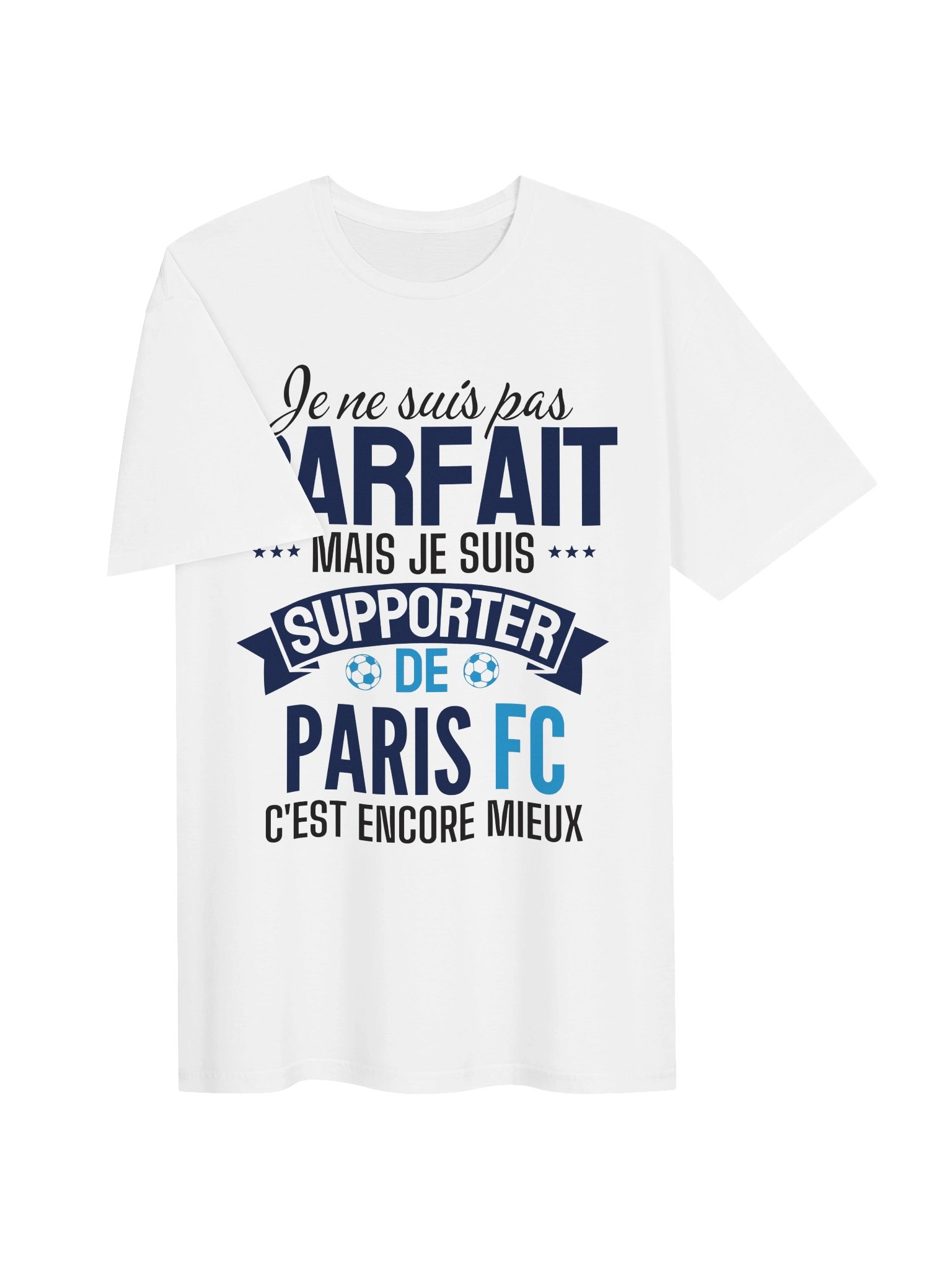 je ne suis pas parfait mais je suis supporter de Paris FC c'est encore mieux product image (2)