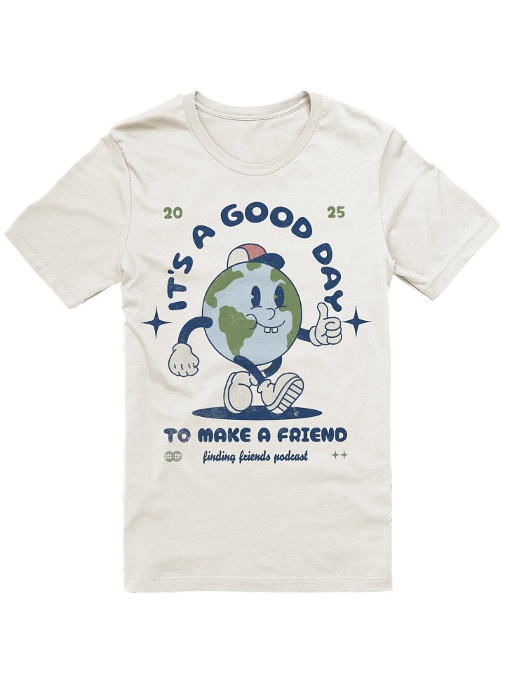 Good Day Earth Friend T-Shirt product image (1)