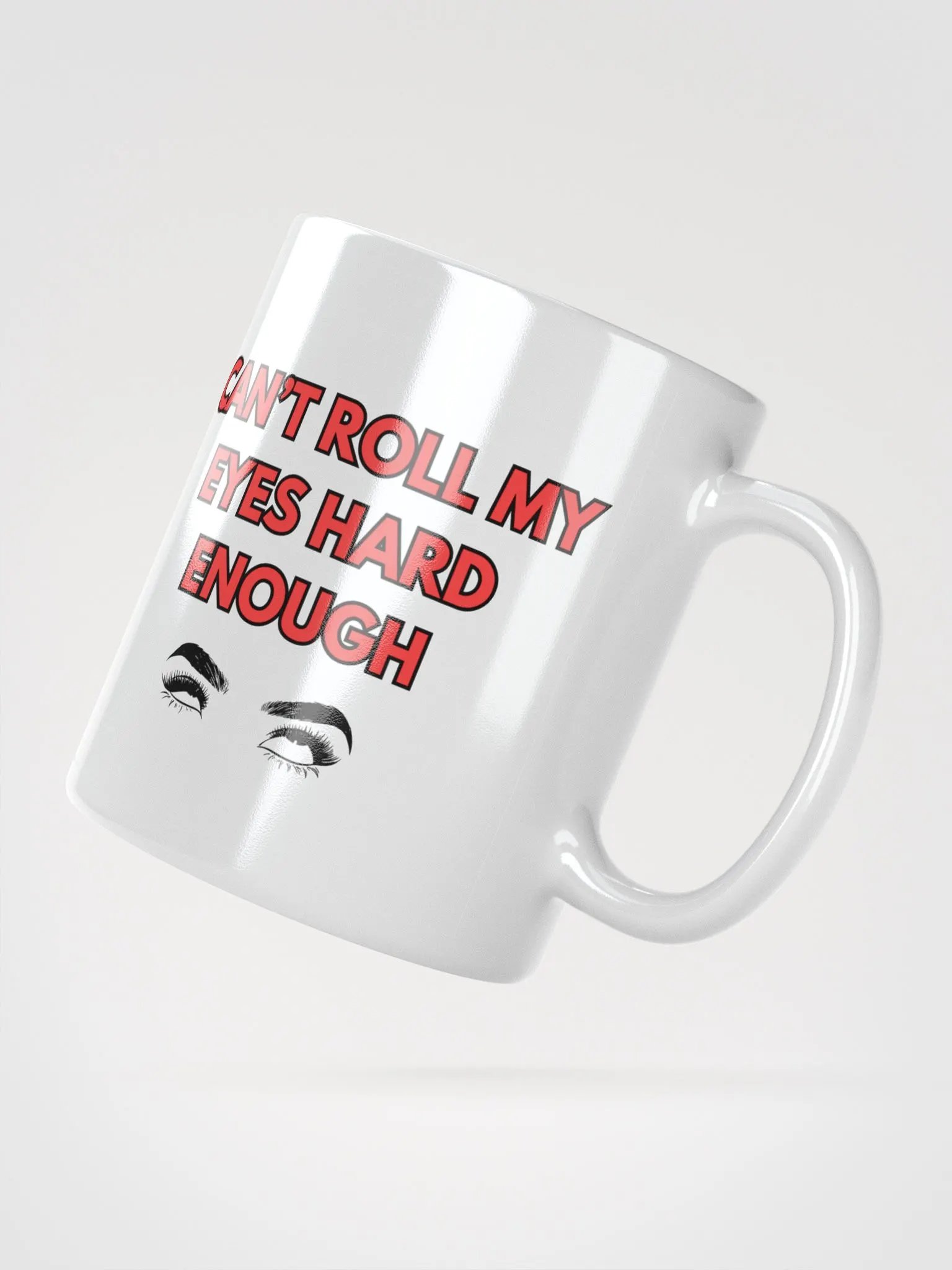 Can’t Roll My Eyes Hard Enough Mug product image (2)