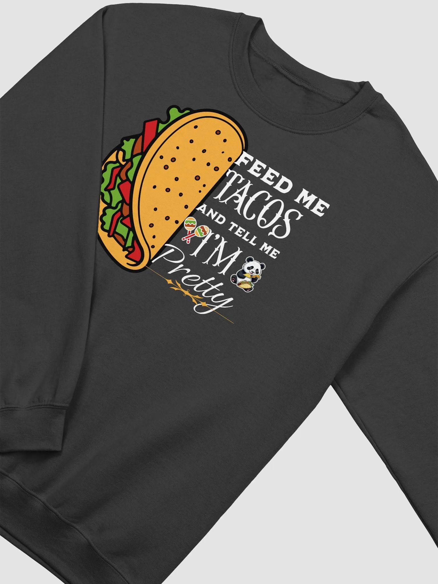 Tacos, Compliments, and Pandas – Oh My! Sweatshirt product image (3)