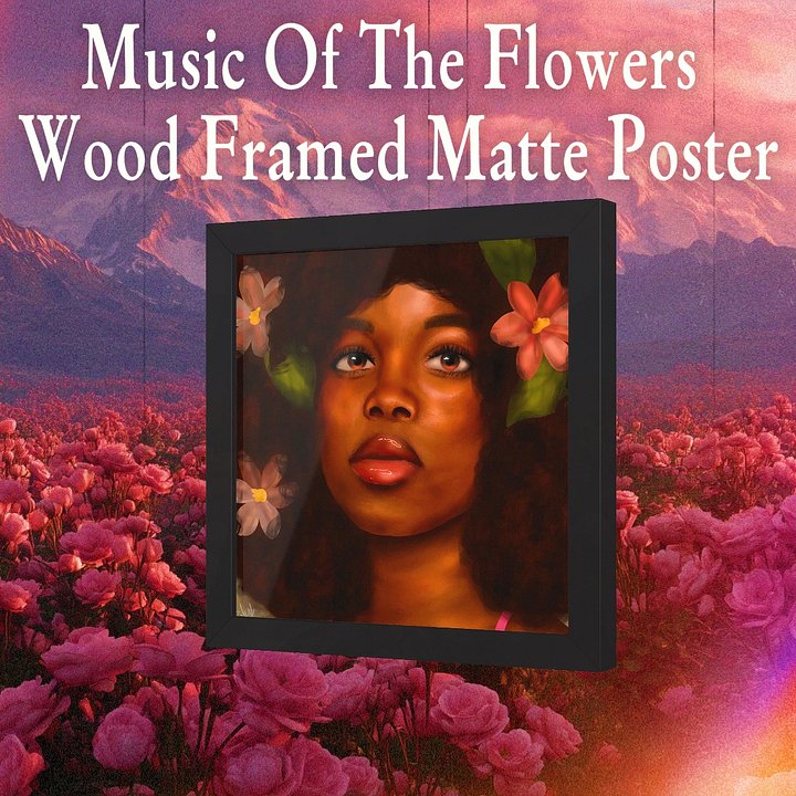 Music Of The Flowers Wood Framed Matte Poster product image (1)