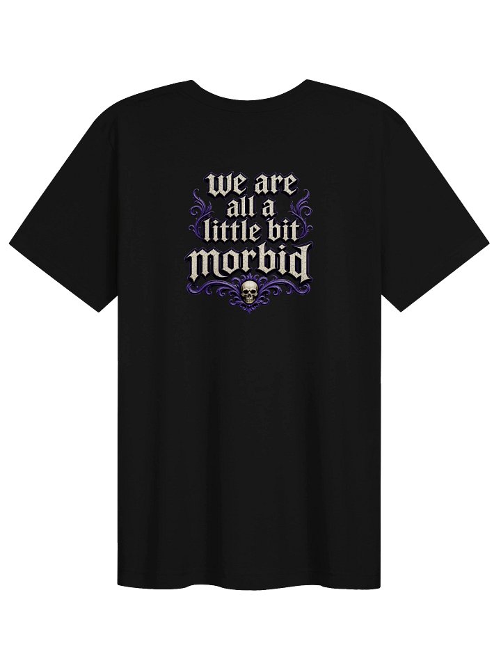 ''We're All A Little Bit Morbid'' Unisex Supersoft T-Shirt product image (2)