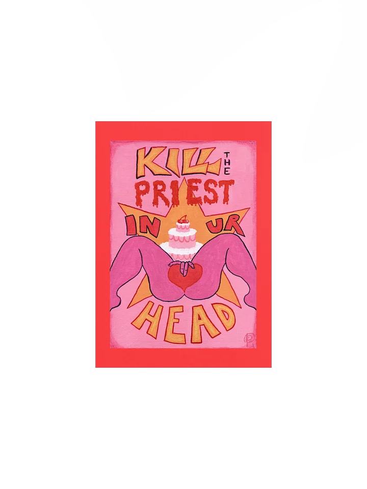 kill the priest in your head matte poster print product image (2)