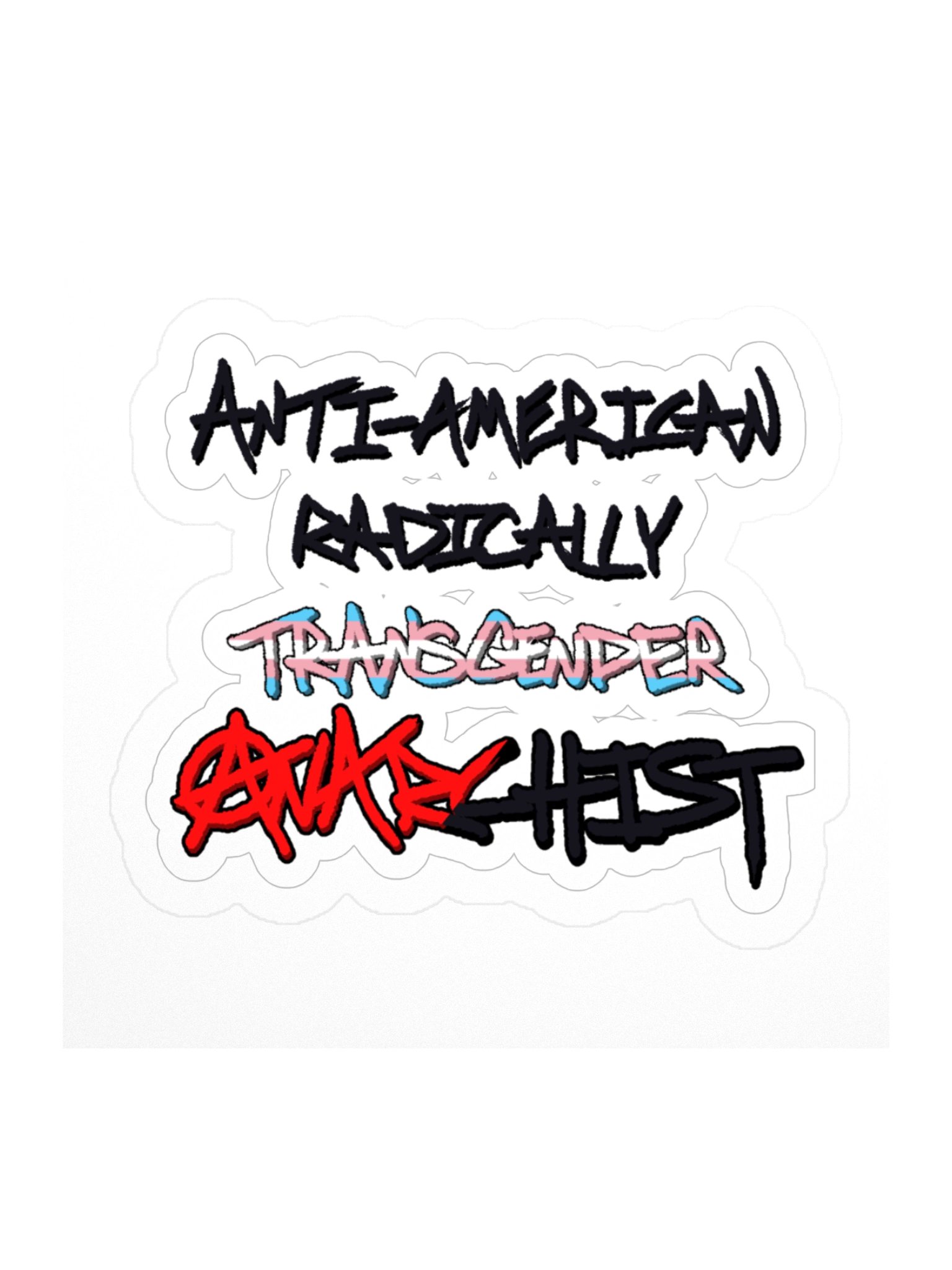 Anti-American Radically Transgender Anarchist Sticker product image (1)