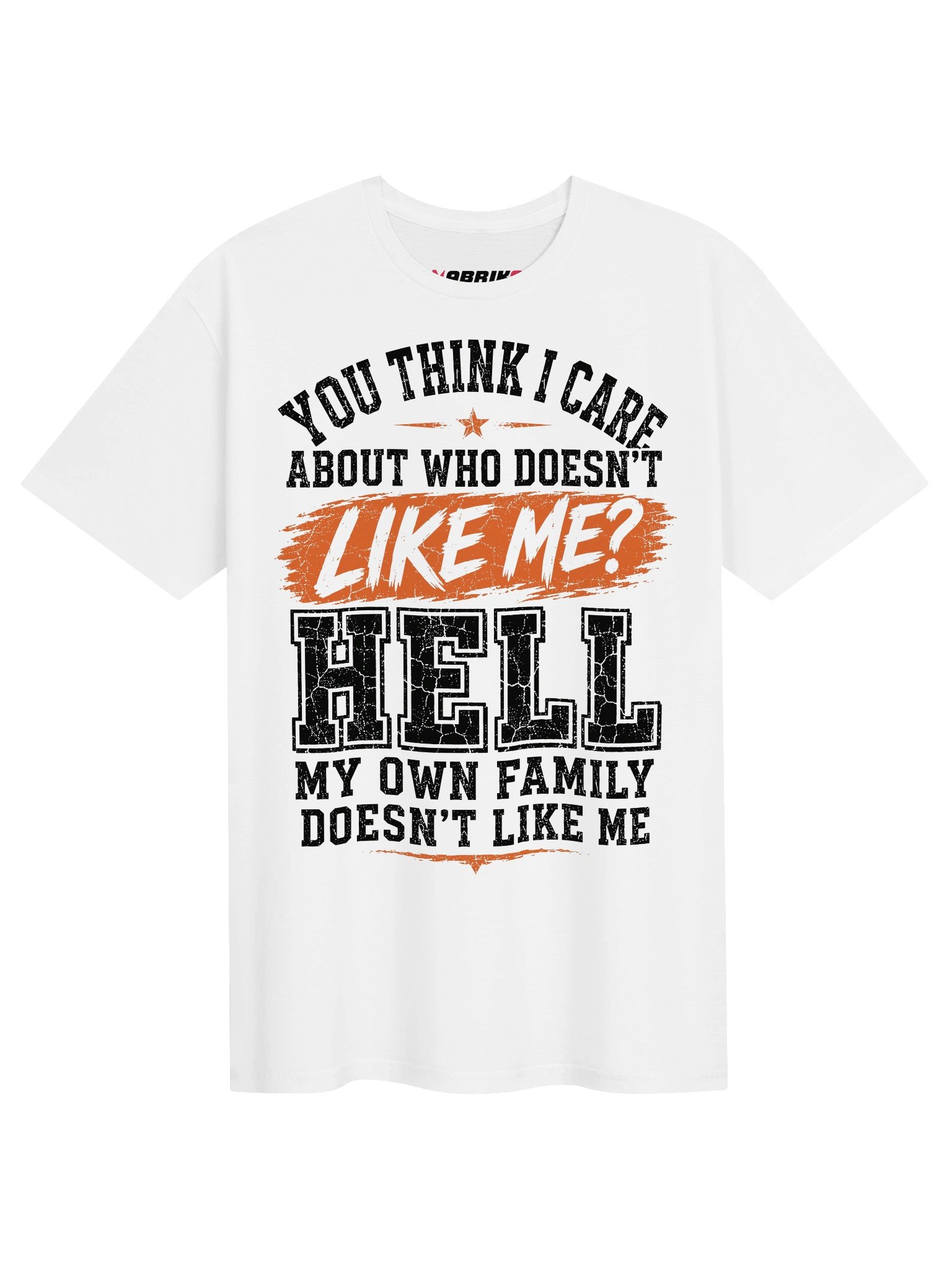 You Think I Care Funny Family Humor T-Shirt product image (1)