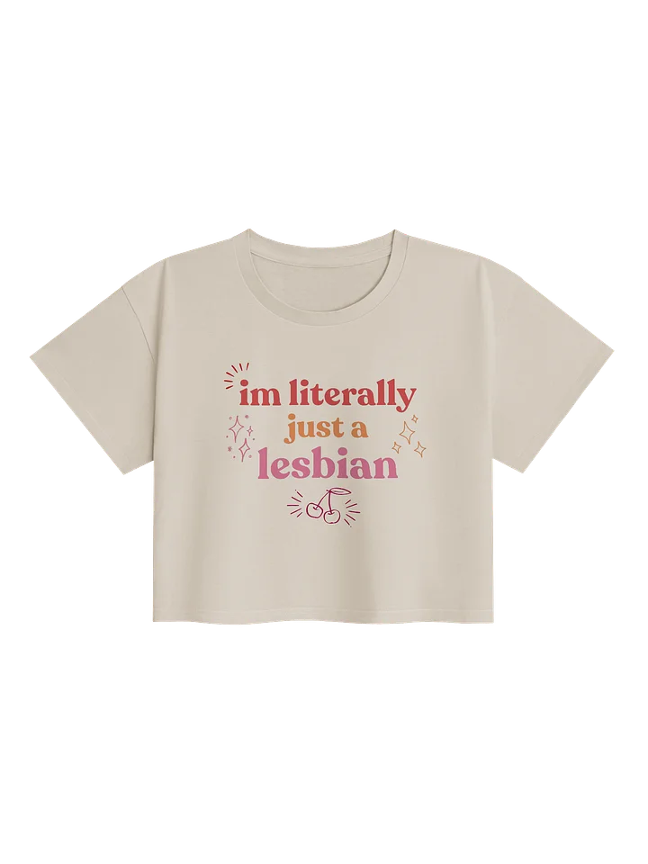 Im literally just a lesbian - Crop Top product image (1)