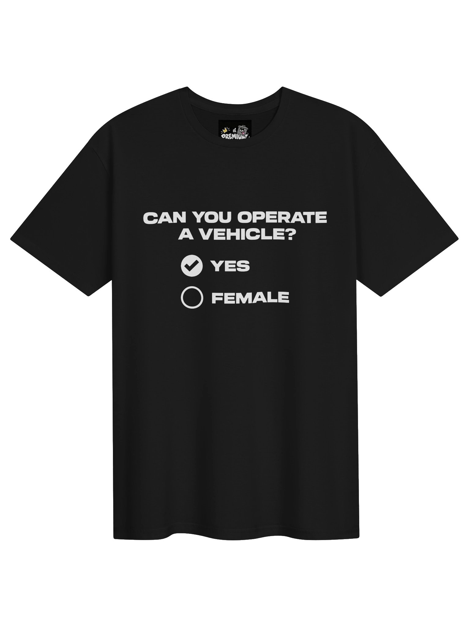 'CAN YOU OPERATE A VEHICLE' T-SHIRT (BLACK) product image (1)