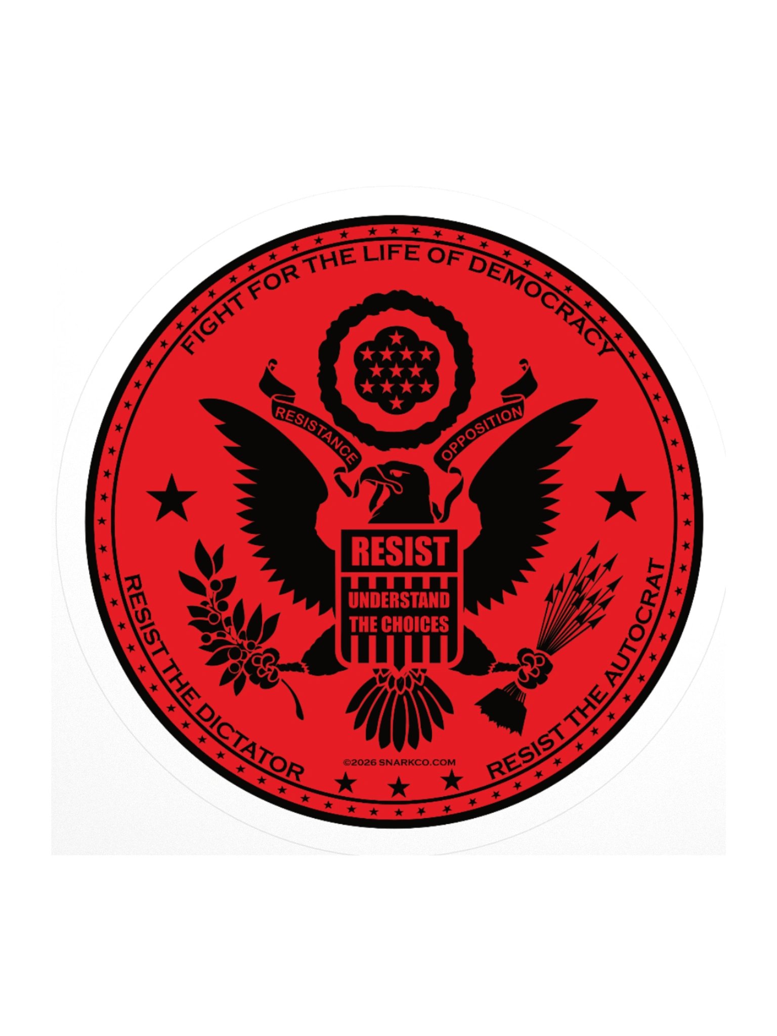 Stickers say: "Fight For The Life Of Democracy. Resist, Understand the Choices, Resist The Dictator, Resist The Autocrat" product image (3)