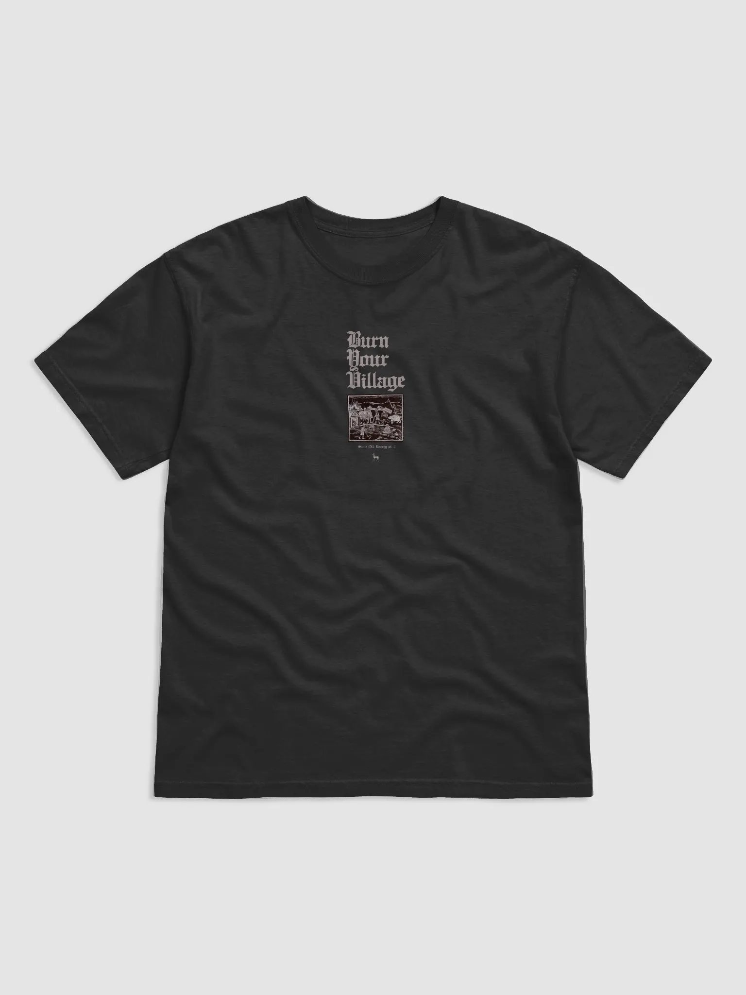 'Burn Your Village' Official T Shirt (7 Colours Available) product image (1)