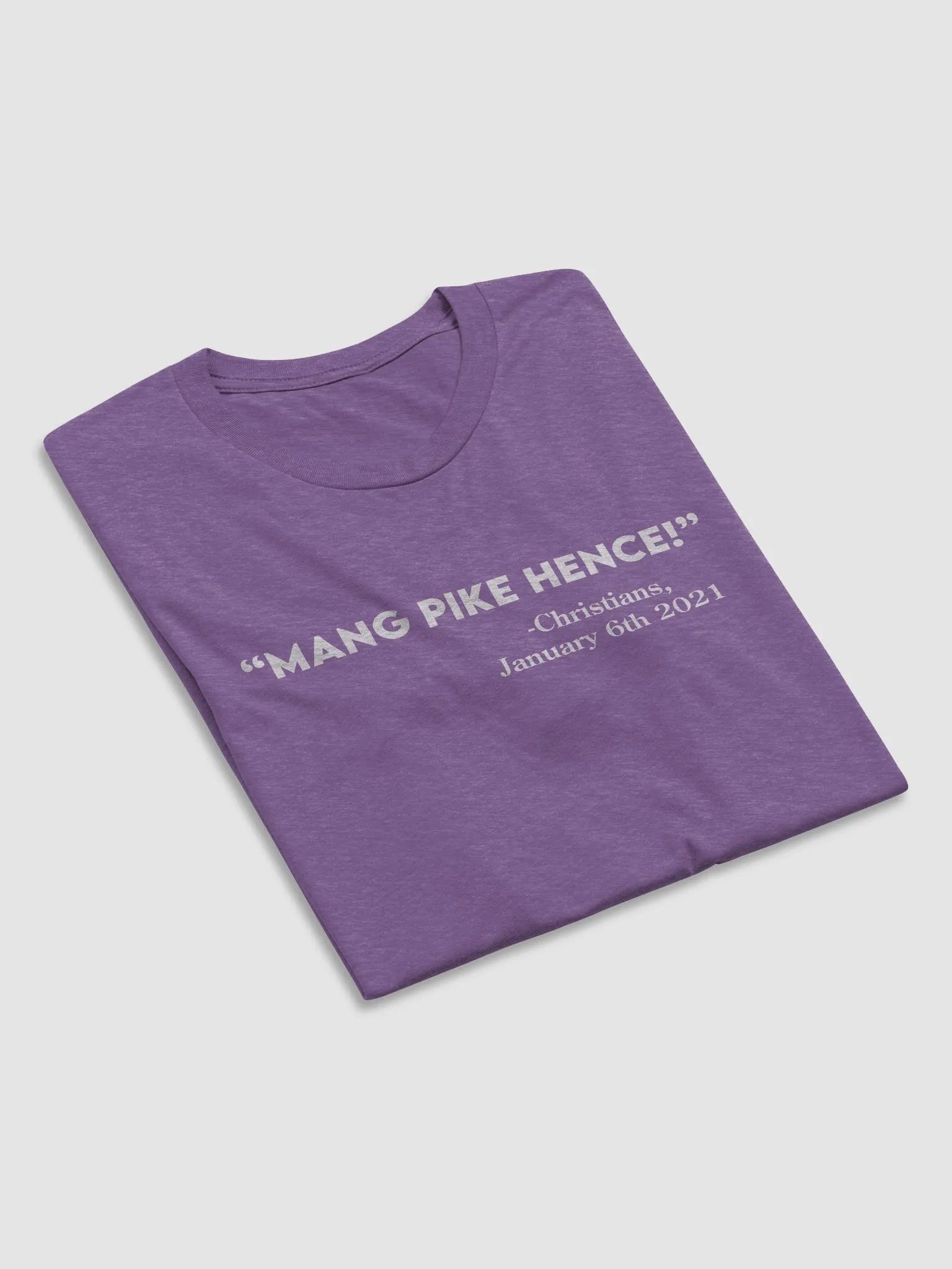 MANG PIKE HENCE! product image (6)
