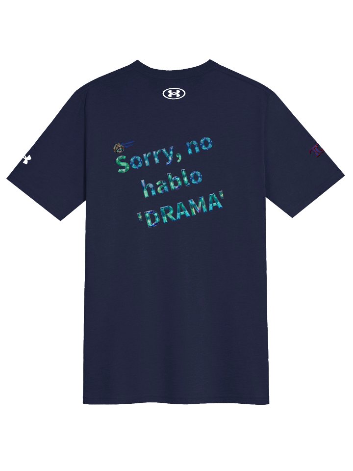 Sorry, no hablo 'DRAMA'" Under Armour Performance Tee - Tranquilo Quieto Brand product image (2)