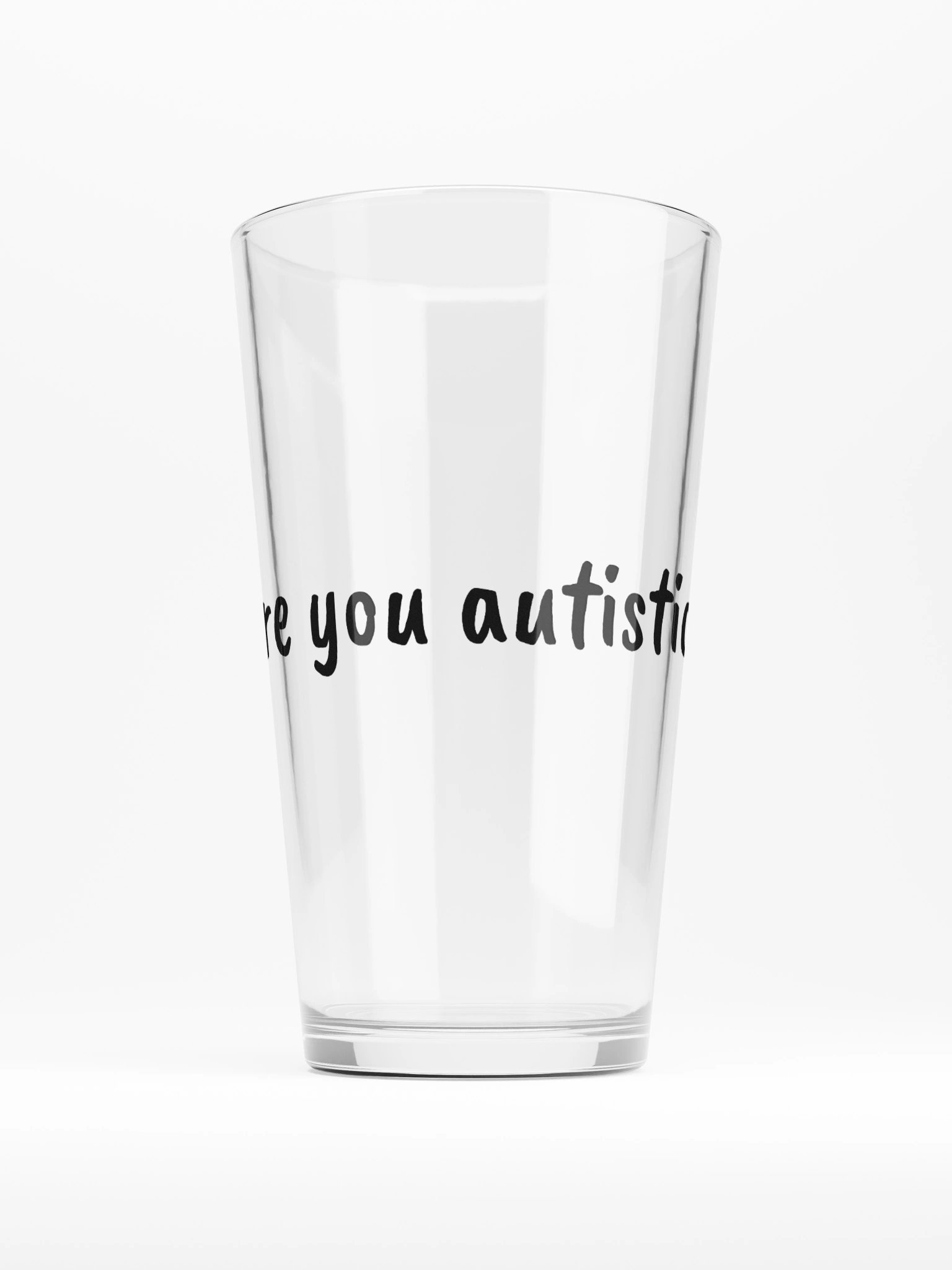'Are you autistic?' Shaker Pint Glass product image (1)