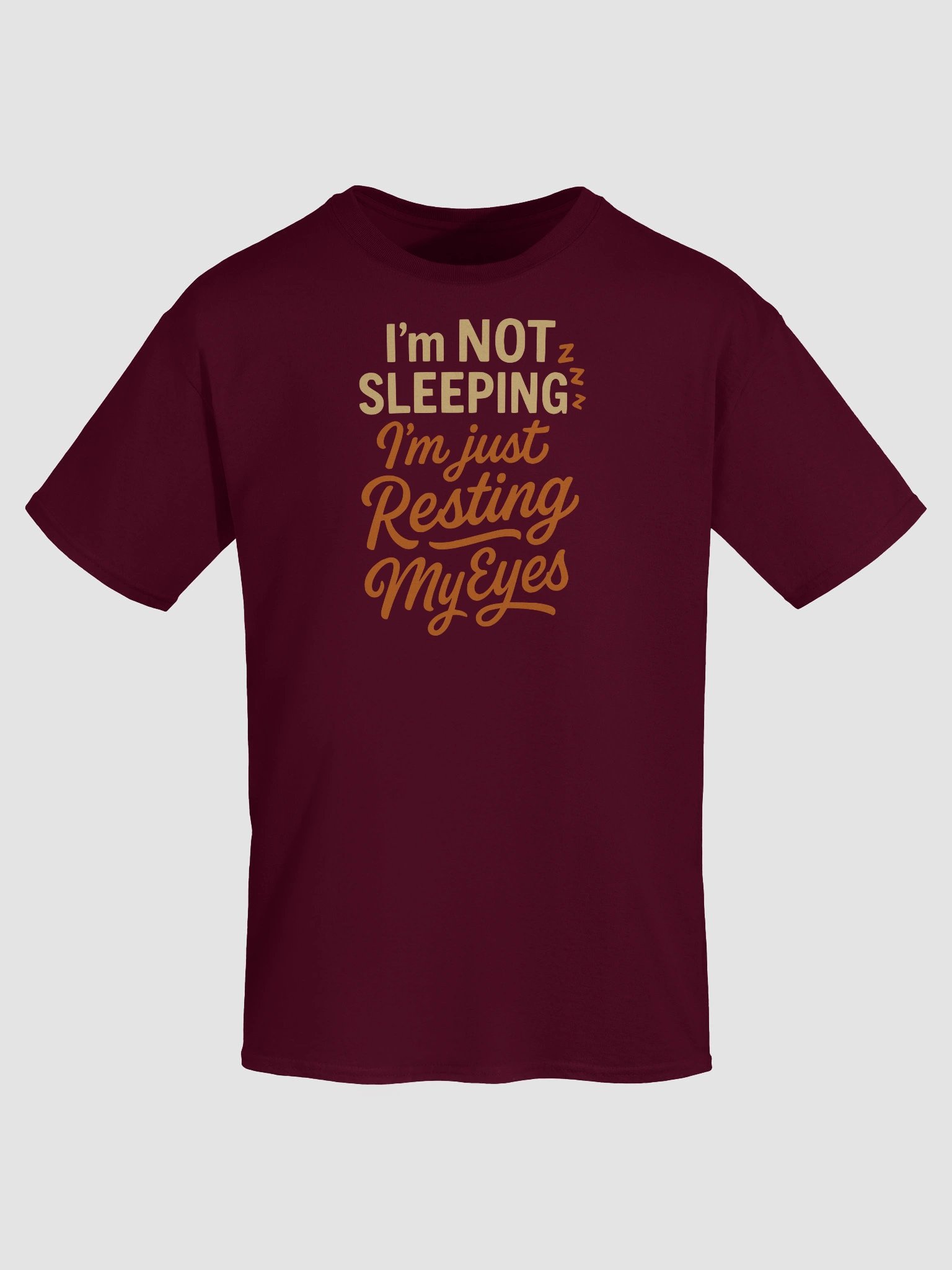 Not Sleeping, Just Resting – Funny Sarcastic Tee for the Sleepy but Stubborn product image (7)