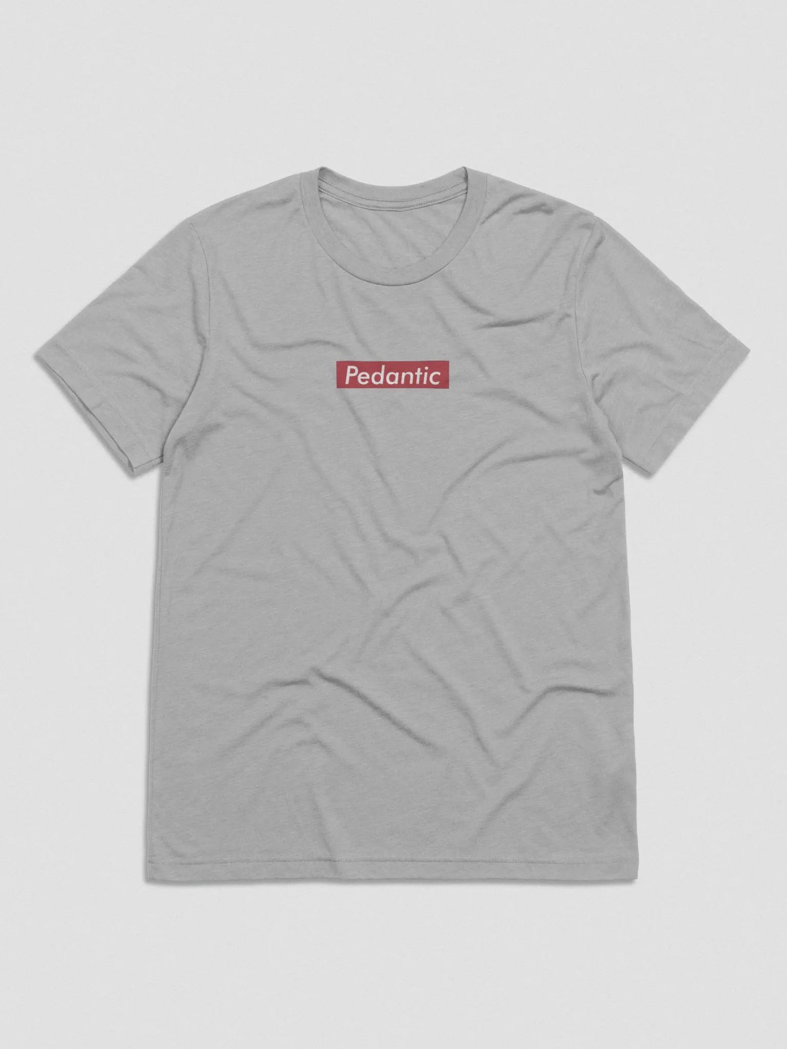 Pedantic T-Shirt (Red Box, Tri-Blend) product image (4)