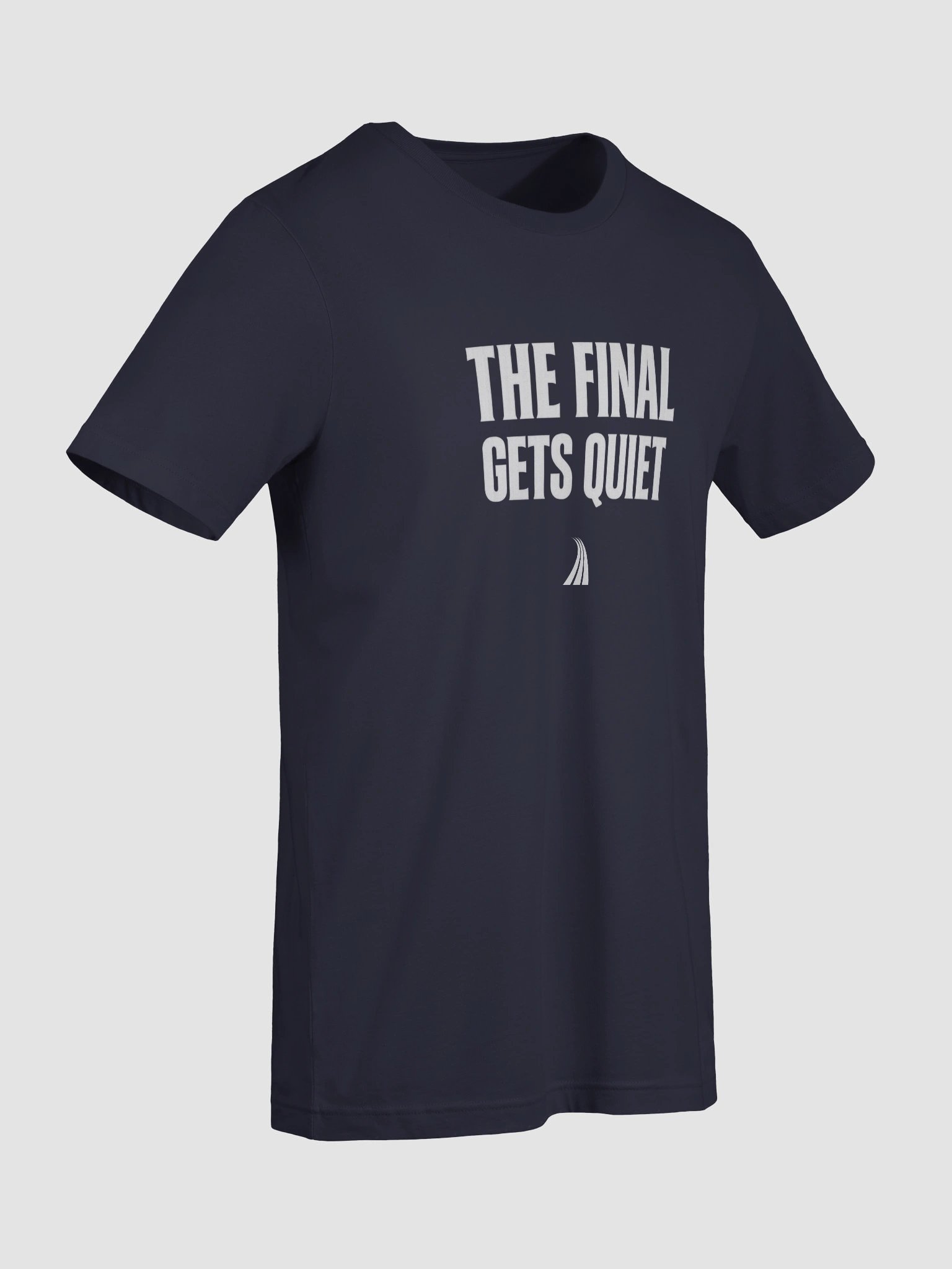 The Final Gets Quiet Tee product image (47)